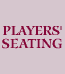 Players' Seating